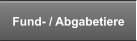 Fund- / Abgabetiere